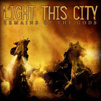 Light This City의 앨범 Remains Of The Gods 커버 아트 이미지