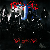 Motley Crue의 앨범 Girls, Girls, Girls [Rmst][Bonus Tracks] 커버 아트 이미지