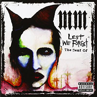 Marilyn Manson의 Lest We Forget : The Best Of Marilyn Manson 앨범 커버