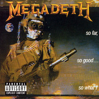 Megadeth의 앨범 So Far, So Good... So What! [Rmst][4 Bonus Tracks] 커버 아트 이미지