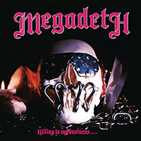 Megadeth의 앨범 Killing Is My Business... And Business Is Good! [Re-Issue] 커버 아트 이미지