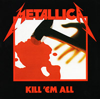 Metallica의 앨범 Kill 'Em All (US Version)[Rmst][Digipak] 커버 아트 이미지