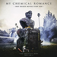 My Chemical Romance의 May Death Never Stop You : The Greatest Hits 2001-2013 앨범 커버