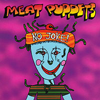 Meat Puppets의 앨범 No Joke! 커버 아트 이미지