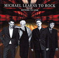 Michael Learns To Rock (MLTR)의 Nothing To Lose 앨범 커버