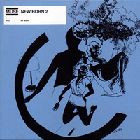 Muse의 앨범 New Born (French Version)[CD Single][Part 2] 커버 아트 이미지