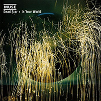 Muse의 앨범 Dead Star • In Your World [EP][Limited Edition] 커버 아트 이미지
