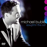 Michael Buble의 Caught In The Act - Live [CD/DVD] 앨범 커버
