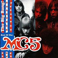 MC5 (Motor City Five)의 앨범 The Big Bang : Best of the MC5 [Rmst] 커버 아트 이미지