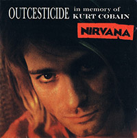 Nirvana의 앨범 Outcesticide - In Memory Of Kurt Cobain [Bootleg] 커버 아트 이미지