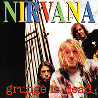 Nirvana의 앨범 Grunge Is Dead [Bootleg] 커버 아트 이미지