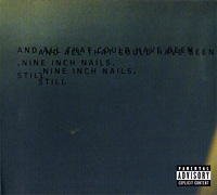 Nine Inch Nails (Trent Rezner)의 앨범 Still [Limited Edition][Digipak] 커버 아트 이미지