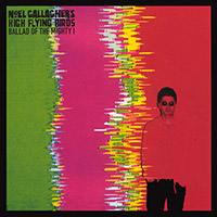 Noel Gallagher's High Flying Birds의 앨범 Ballad Of The Mighty I (7 Inch Vinyl Single) 커버 아트 이미지