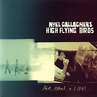 Noel Gallagher's High Flying Birds의 앨범 AKA... What A Life! [Promo CD] 커버 아트 이미지