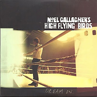 Noel Gallagher's High Flying Birds의 앨범 Dream On [Promo CD] 커버 아트 이미지