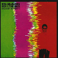 Noel Gallagher's High Flying Birds의 앨범 Ballad Of The Mighty I [Promo CD] 커버 아트 이미지