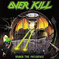 Overkill의 앨범 Under The Influence 커버 아트 이미지