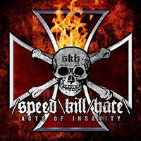Speed Kill Hate의 앨범 Acts Of Insanity 커버 아트 이미지