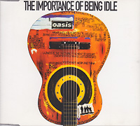 Oasis의 앨범 The Importance Of Being Idle (UK Version)[CD Single] 커버 아트 이미지