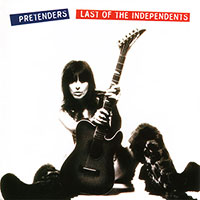 Pretenders의 앨범 Last Of The Independents 커버 아트 이미지