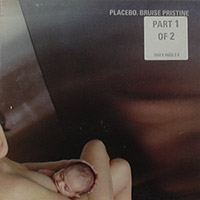 Placebo의 앨범 Bruise Pristine [Maxi][Part 1] 커버 아트 이미지