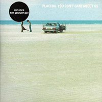 Placebo의 앨범 You Don't Care About Us [Maxi][Part 1][Digipak] 커버 아트 이미지