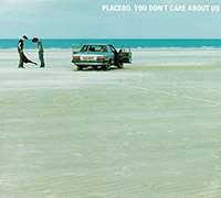 Placebo의 앨범 You Don't Care About Us [Maxi][CD1] 커버 아트 이미지