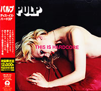 Pulp의 앨범 This Is Hardcore [Limited Edition][2 Bonus Tracks] 커버 아트 이미지