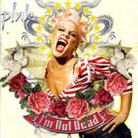 Pink (P!nk)의 앨범 I'm Not Dead [UK Special Edition][3 Bonus Tracks] 커버 아트 이미지
