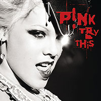 Pink (P!nk)의 앨범 Try This [Bonus Track] 커버 아트 이미지