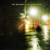 Pat Metheny Group의 앨범 One Quiet Night 커버 아트 이미지