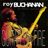 Roy Buchanan의 앨범 Guitar On Fire : The Atlantic Sessions (US Version) 커버 아트 이미지