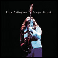 Rory Gallagher의 Stage Struck [Remaster][2 Bonus Tracks] 앨범 커버