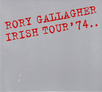 Rory Gallagher의 앨범 Irish Tour '74.. [Rmst][Digipak] 커버 아트 이미지