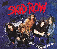 Skid Row의 앨범 In A Darkened Room [CD Single] 커버 아트 이미지