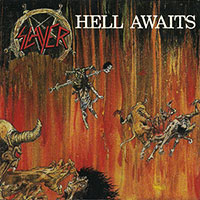 Slayer의 앨범 Hell Awaits (US Version)[Rmst] 커버 아트 이미지