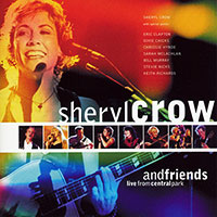 Live From Central Park - Sheryl Crow and Friends