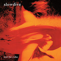 Slowdive의 앨범 Just For A Day [2CD][Special Deluxe Edition][Rmst] 커버 아트 이미지