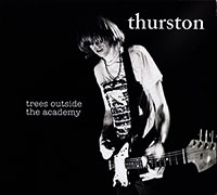 Thurston Moore (Sonic Youth)의 앨범 Trees Outside The Academy [Digipak] 커버 아트 이미지