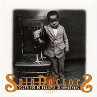 Spin Doctors의 앨범 You've Got To Believe In Something 커버 아트 이미지