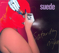Suede의 앨범 Saturday Night [CD Single][Part 1] 커버 아트 이미지