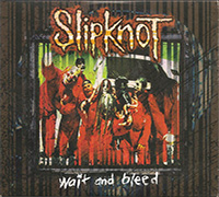 Slipknot의 앨범 Wait and Bleed [CD Single][Digipak] 커버 아트 이미지