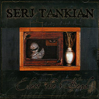 Serj Tankian (System Of A Down)의 Elect The Dead 앨범 커버