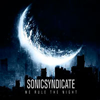 Sonic Syndicate의 앨범 We Rule The Night [2 Bonus Tracks] 커버 아트 이미지