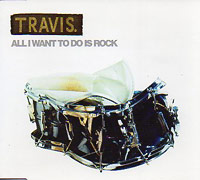 Travis의 앨범 All I Want To Do Is Rock [Maxi][CD1] 커버 아트 이미지