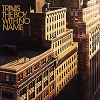 Travis의 앨범 The Boy With No Name [Bonus Track] 커버 아트 이미지