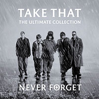Take That의 앨범 Never Forget: The Ultimate Collection 커버 아트 이미지