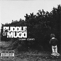 Puddle Of Mudd의 Come Clean 앨범 커버