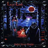 Liege Lord의 앨범 Burn To My Touch 커버 아트 이미지