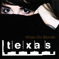 Texas의 앨범 White On Blonde 커버 아트 이미지